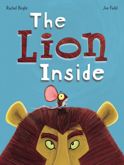 Title details for The Lion Inside by Rachel Bright - Available